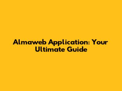 Almaweb Application: Your Ultimate Guide