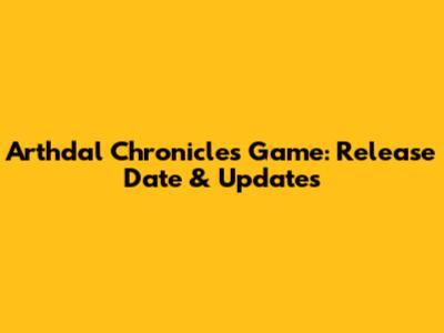 Arthdal Chronicles Game: Release Date & Updates
