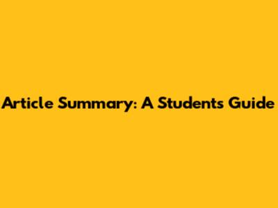 Article Summary: A Student's Guide