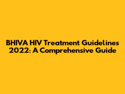 BHIVA HIV Treatment Guidelines 2022: A Comprehensive Guide