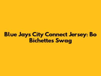 Blue Jays City Connect Jersey: Bo Bichette's Swag