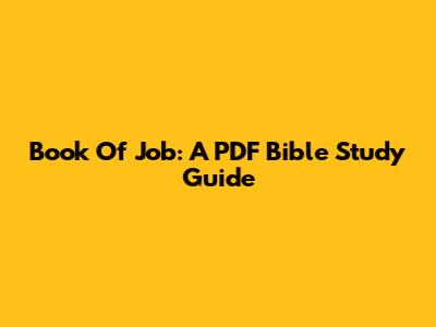 Book Of Job: A PDF Bible Study Guide