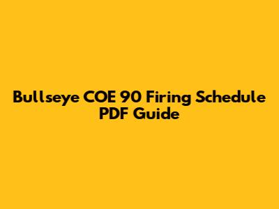 Bullseye COE 90 Firing Schedule PDF Guide