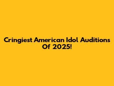 Cringiest American Idol Auditions Of 2025!