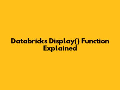 Databricks Display() Function Explained