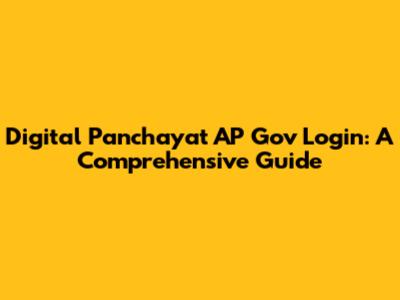 Digital Panchayat AP Gov Login: A Comprehensive Guide