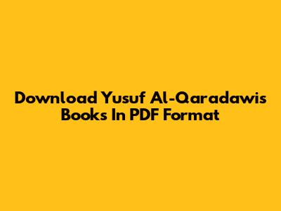 Download Yusuf Al-Qaradawi's Books In PDF Format