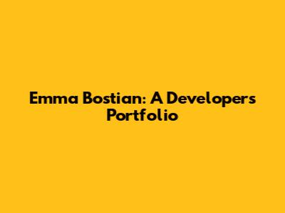 Emma Bostian: A Developer's Portfolio