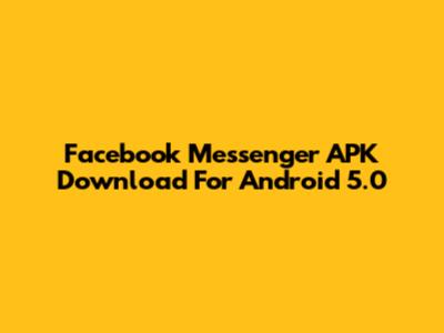 Facebook Messenger APK Download For Android 5.0