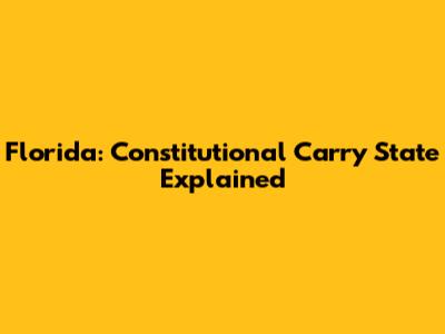 Florida: Constitutional Carry State Explained