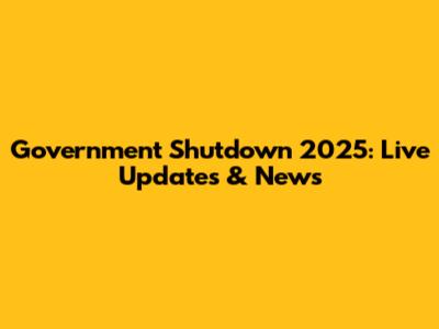 Government Shutdown 2025: Live Updates & News