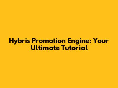 Hybris Promotion Engine: Your Ultimate Tutorial