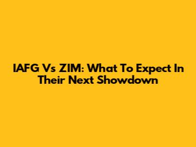IAFG Vs ZIM: What To Expect In Their Next Showdown