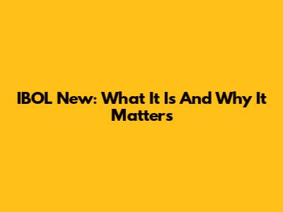 IBOL New: What It Is And Why It Matters