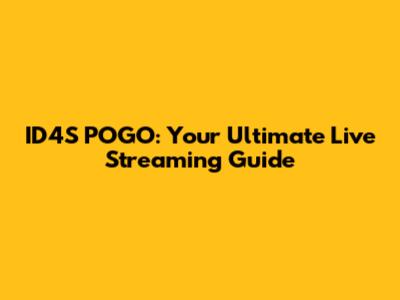 ID4S POGO: Your Ultimate Live Streaming Guide