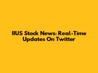 IIUS Stock News: Real-Time Updates On Twitter