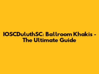 IOSCDuluthSC: Ballroom Khakis - The Ultimate Guide