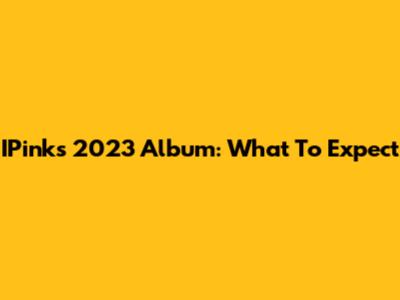 IPink's 2023 Album: What To Expect
