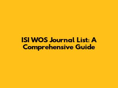 ISI WOS Journal List: A Comprehensive Guide