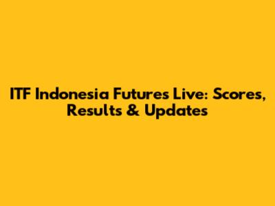 ITF Indonesia Futures Live: Scores, Results & Updates