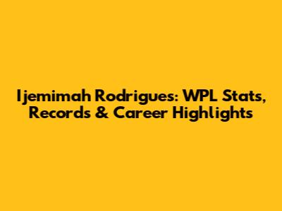 Ijemimah Rodrigues: WPL Stats, Records & Career Highlights