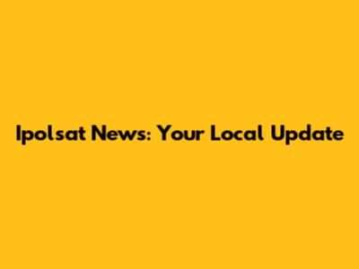 Ipolsat News: Your Local Update