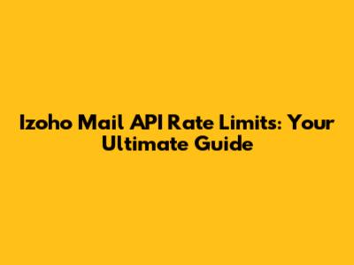 Izoho Mail API Rate Limits: Your Ultimate Guide
