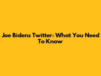 Joe Biden's Twitter: What You Need To Know