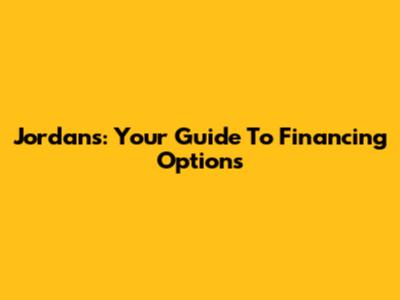 Jordans: Your Guide To Financing Options