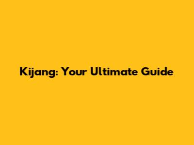 Kijang: Your Ultimate Guide