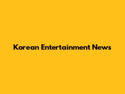 Korean Entertainment News