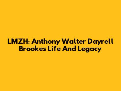LMZH: Anthony Walter Dayrell Brooke's Life And Legacy
