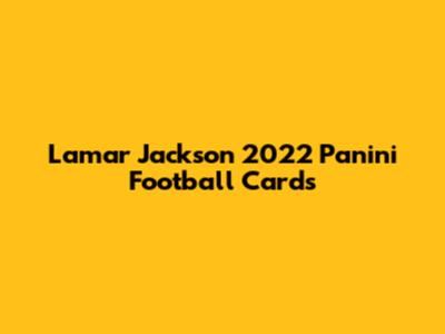 Lamar Jackson 2022 Panini Football Cards