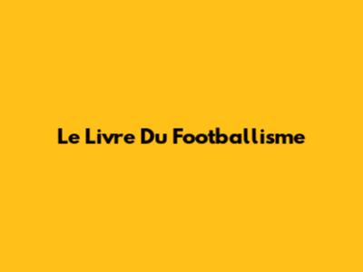 Le Livre Du Footballisme