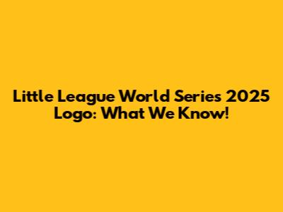 Little League World Series 2025 Logo: What We Know!