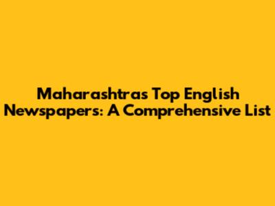 Maharashtra's Top English Newspapers: A Comprehensive List
