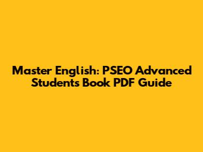 Master English: PSEO Advanced Student's Book PDF Guide