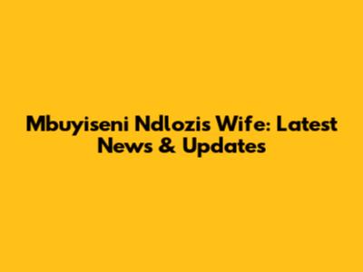 Mbuyiseni Ndlozi's Wife: Latest News & Updates