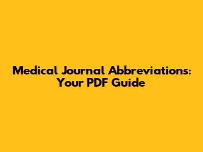 Medical Journal Abbreviations: Your PDF Guide