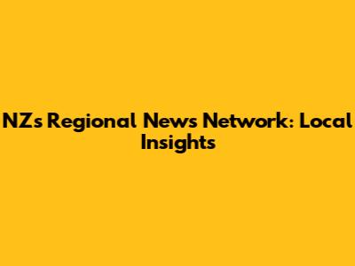 NZ's Regional News Network: Local Insights