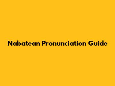 Nabatean Pronunciation Guide