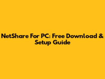 NetShare For PC: Free Download & Setup Guide