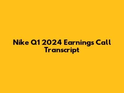 Nike Q1 2024 Earnings Call Transcript