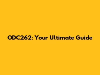 ODC262: Your Ultimate Guide
