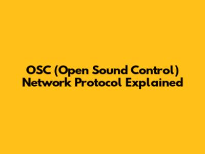OSC (Open Sound Control) Network Protocol Explained