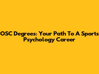 OSC Degrees: Your Path To A Sports Psychology Career