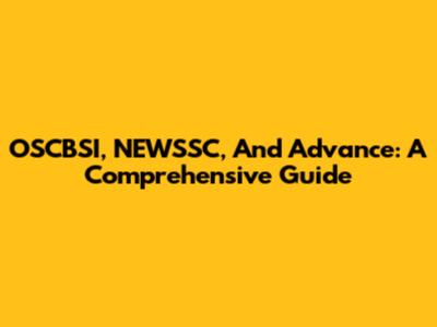 OSCBSI, NEWSSC, And Advance: A Comprehensive Guide