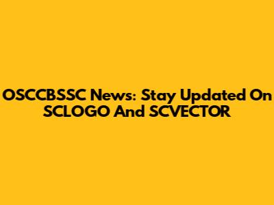 OSCCBSSC News: Stay Updated On SCLOGO And SCVECTOR