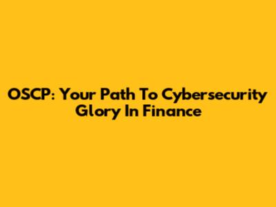 OSCP: Your Path To Cybersecurity Glory In Finance