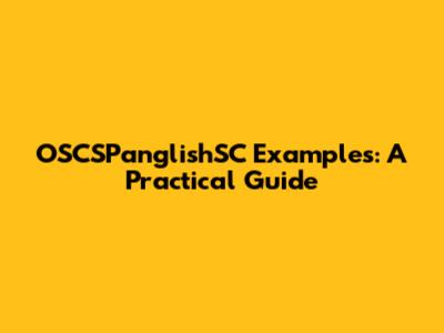 OSCSPanglishSC Examples: A Practical Guide